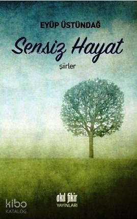 Sensiz Hayat - Kitapiks.com