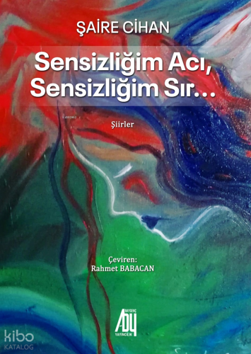 Sensizliğin Acı, Sensizliğim Sır