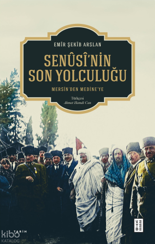Senûsî’nin Son Yolculuğu;Mersin’den Medine’ye