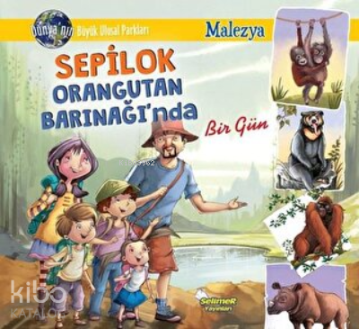 Sepilok Orangutan Barınağı’nda Bir Gün - Malezya