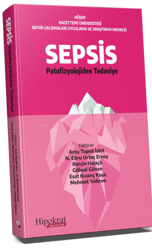 SEPSİS Patofizyolojiden Tedaviye - Kitapiks.com