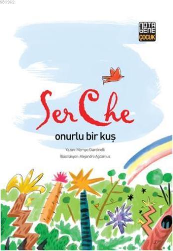 Ser Che; Onurlu Bir Kuş - Kitapiks.com