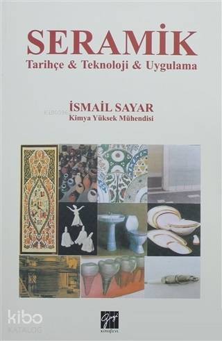 Seramik Tarihçe - Teknoloji - Uygulama - Kitapiks.com