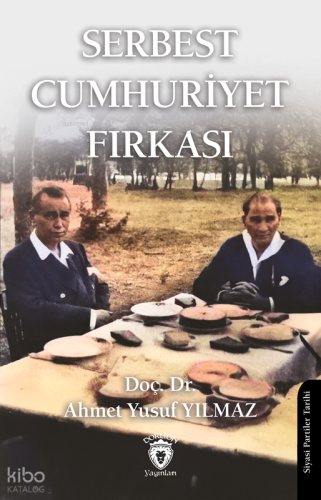 Serbest Cumhuriyet Fırkası - Siyasi Partiler Tarihi