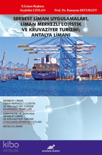 Serbest Liman Uygulamaları, Liman Merkezli Lojistik ve Kruvaziyer Turizmi  Antalya Limanı