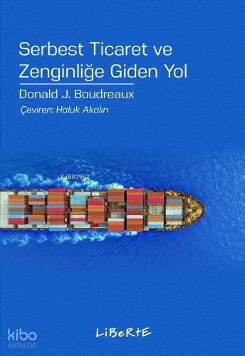 Serbest Ticaret ve Zenginliğe Giden Yol