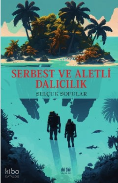 Serbest ve Aletli Dalıcılık