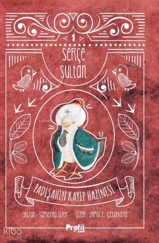 Serçe Sultan 1: Padişahın Kayıp Hazinesi;Padişahın Kayıp Hazinesi