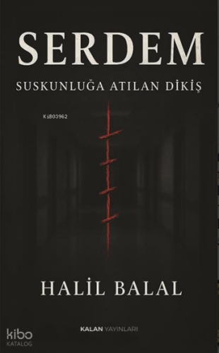 Serdem - Suskunluğa Atılan Dikiş