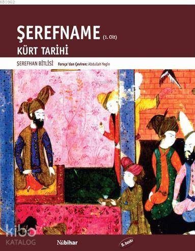 Şerefname Cilt 1 - Kürt Tarihi