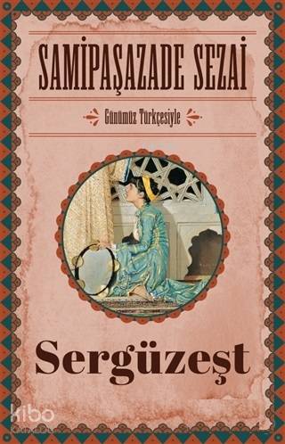 Sergüzeşt (Günümüz Türkçesiyle)