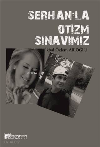 Serhan'la Otizm Sınavımız