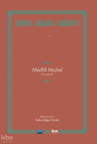 Şerhu'l - Ahlaki'l - Adudiyye - Müellifi Meçhul (15.Yüzyıl)