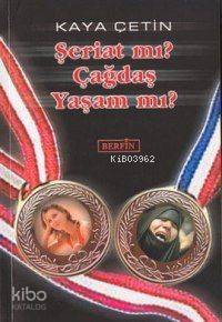 Şeriat mı? Çağdaş Yaşam Mı? - Kitapiks.com