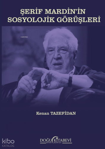 Şerif Mardin'in Sosyolojik Görüşleri