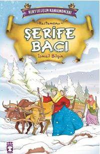 Şerife Bacı; Kurtuluşun Kahramanları - 1, (9+ Yaş)