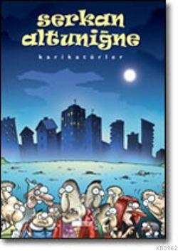 Serkan Altuniğne; Karikatürler - Kitapiks.com