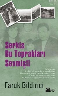 Serkis Bu Toprakları Sevmişti - Kitapiks.com