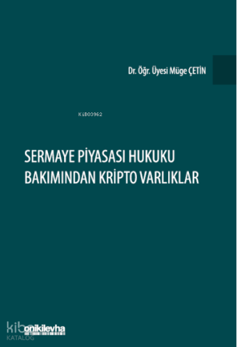 Sermaye Piyasası Hukuku Bakımından Kripto Varlıklar