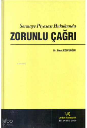 Sermaye Piyasası Hukukunda Zorunlu Çağrı