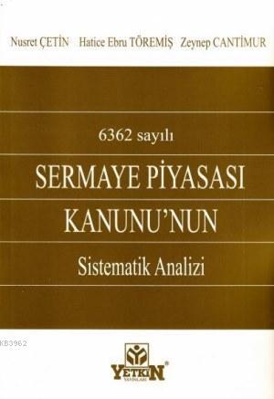 Sermaye Piyasası Kanunu' nun Sistematik Analizi - Kitapiks.com