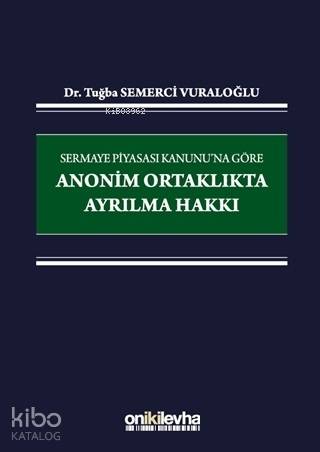 Sermaye Piyasası Kanunu'na Göre Anonim Ortaklıkta Ayrılma Hakkı