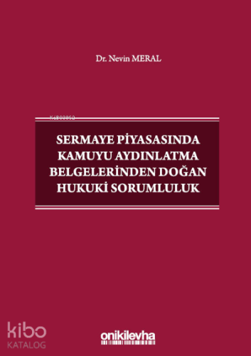 Sermaye Piyasasında Kamuyu Aydınlatma Belgelerinden Doğan Hukuki Sorumluluk