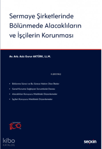 Sermaye Şirketlerinde Bölünmede Alacaklıların ve İşçilerin Korunması