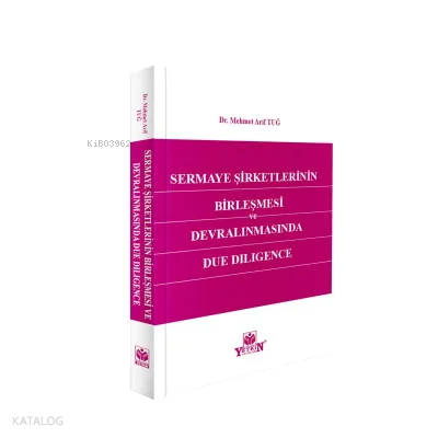 Sermaye Şirketlerinin Birleşmesi ve Devralınmasında Due Diligence