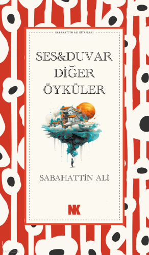 Ses, Duvar ve Diğer Öyküler