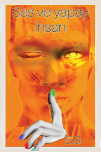 Ses ve Yapay İnsan - Kitapiks.com