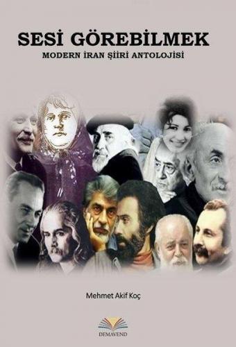 Sesi Görebilmek - Modern İran Şiiri Antolojisi
