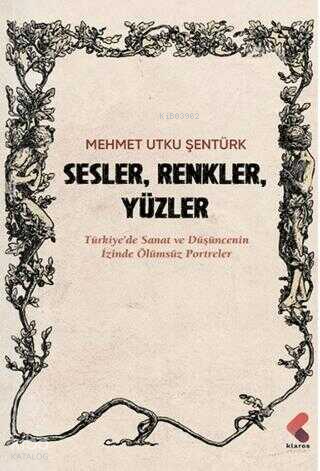 Sesler, Renkler, Yüzler
