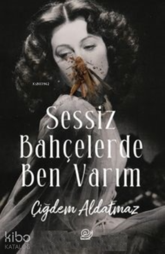 Sessiz Bahçelerde Ben Varım