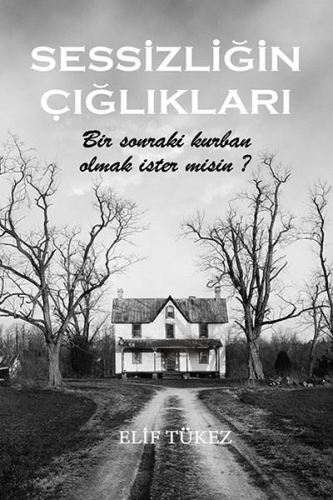 Sessizliğin Çığlıkları