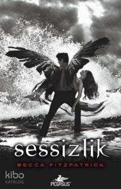 Sessizlik (Ciltli); Hush Hush Serisi 3. Kitap