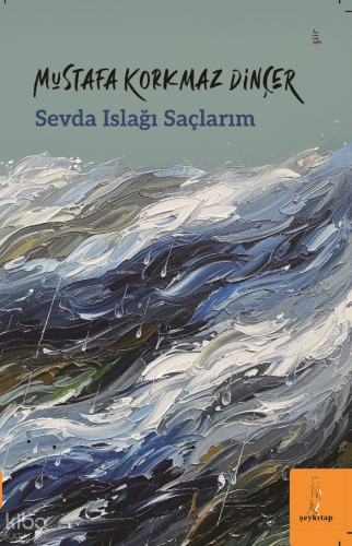 Sevda Islağı Saçlarım