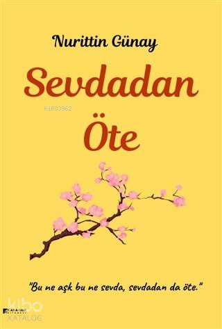Sevdadan Öte