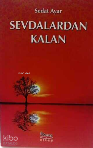 Sevdalardan Kalan - Kitapiks.com