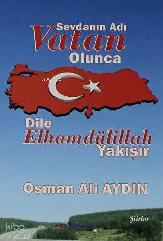 Sevdanın Adı Vatan Olunca Dile Elhamdülillah Yakışır