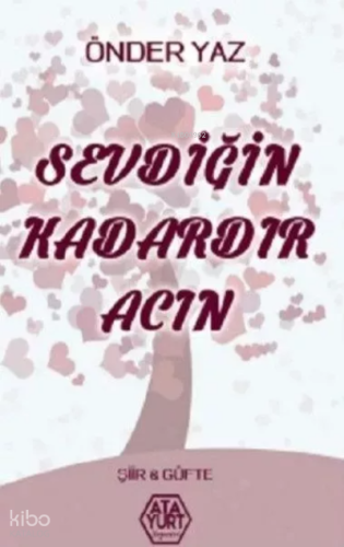 Sevdiğin Kadardır Acın