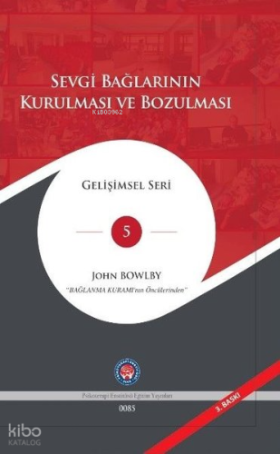 Sevgi Bağlarının Kurulması ve Bozulması - Gelişimsel Seri 5