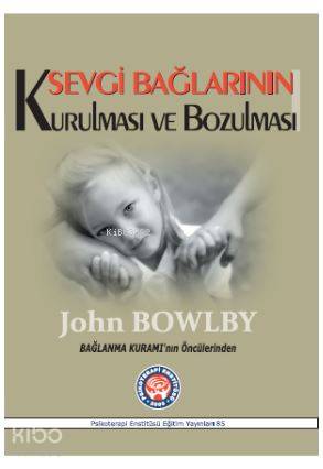 Sevgi Bağlarının Kurulması ve Bozulması
