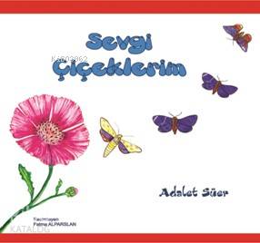 Sevgi Çiçeklerim
