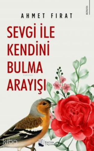 Sevgi ile Kendini Bulma Arayışı