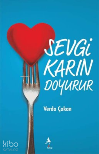Sevgi Karın Doyurur