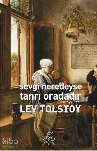Sevgi Neredeyse Tanrı Oradadır