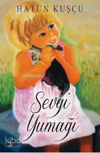 Sevgi Yumağı - Kitapiks.com