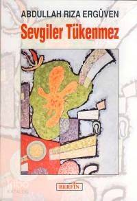 Sevgiler Tükenmez - Kitapiks.com