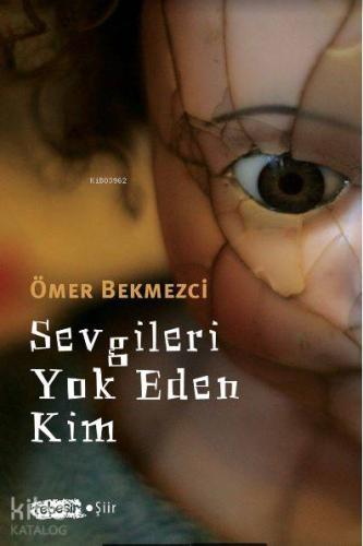 Sevgileri Yok Eden Kim - Kitapiks.com
